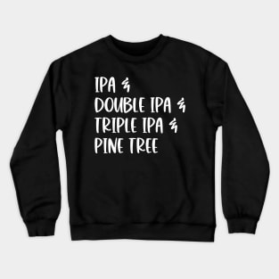 White IPA Beer List Crewneck Sweatshirt